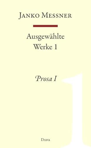 Beispielbild fr Messner, Janko, Bd.1 : Prosa I zum Verkauf von medimops