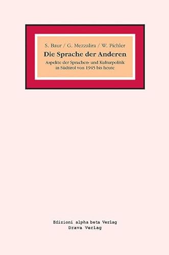 9783854355861: Die Sprache der Anderen: Aspekte der Sprachen- und Schulpolitik in Sdtirol von 1945 bis heute - Baur, Siegfried