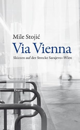 Beispielbild fr Via Vienna Skizzen auf der Strecke Sarajevo-Wien zum Verkauf von Buchpark