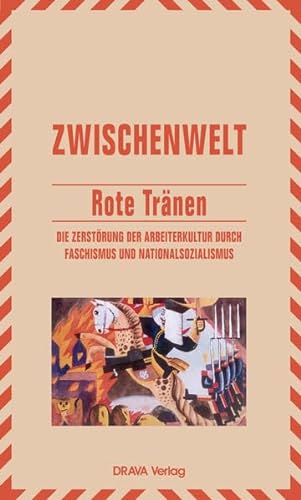 Stock image for Rote Tr�nen: Die Zerst�rung der Arbeiterkultur durch Faschismus und Nationalsozialismus for sale by Project HOME Books