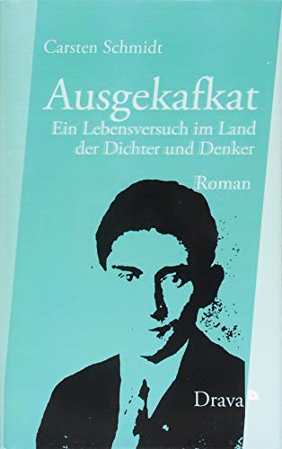 Stock image for Ausgekafkat: Ein Lebensversuch im Land der Dichter und Denker for sale by medimops