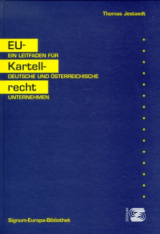 Imagen de archivo de EU- Kartellrecht. Ein Leitfaden fr deutsche und sterreichische Unternehmen a la venta por medimops