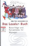 Beispielbild fr Das Leader-Buch. Ratschlge und Seitenhiebe fr Manager zum Verkauf von medimops