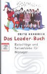 Stock image for Das Leader-Buch. Ratschlge und Seitenhiebe fr Manager for sale by medimops