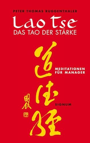 Imagen de archivo de Lao Tse - Das Tao der Strke. Meditationen fr Manager a la venta por medimops