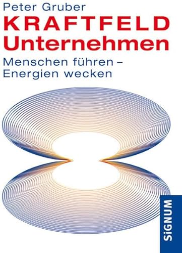 Beispielbild fr Kraftfeld Unternehmen: Menschen fhren - Energien wecken zum Verkauf von medimops