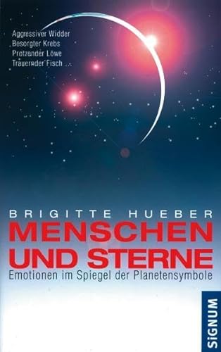 Stock image for Menschen und Sterne: Emotionen im Spiegel der Planetensymbole for sale by medimops