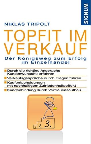 Imagen de archivo de Topfit im Verkauf: Der K nigsweg zum Erfolg im Einzelhandel Tripolt, Niklas a la venta por tomsshop.eu