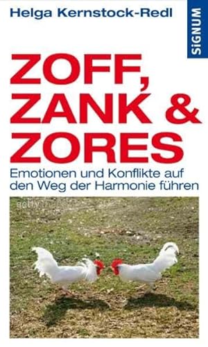 Stock image for Zoff, Zank und Zores: Emotionen und Konflikte auf den Weg der Harmonie fhren for sale by medimops