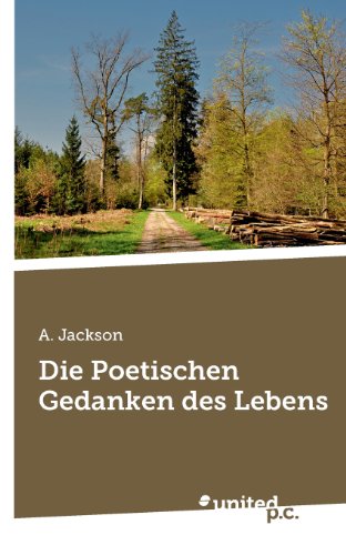 Die Poetischen Gedanken Des Lebens (German Edition) (9783854387596) by A. Jackson