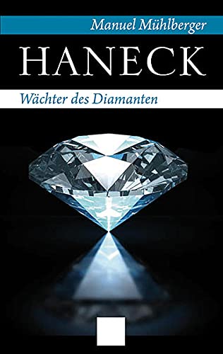 Beispielbild fr Haneck - Wchter des Diamanten (German Edition) zum Verkauf von Ostmark-Antiquariat Franz Maier