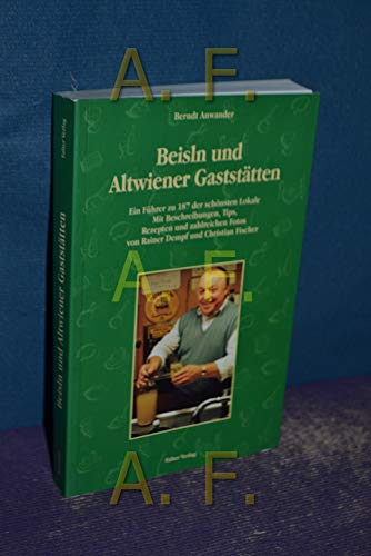 9783854391746: Beisln und Altwiener Gaststtten - Ein Fhrer zu 187 der schnsten Lokale - bk531