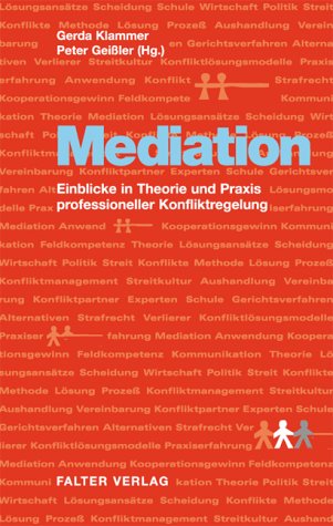 Beispielbild fr Mediation. Einblicke in Theorie und Praxis porfessioneller Konfliktregelung. zum Verkauf von medimops