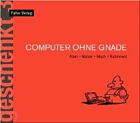 Stock image for Computer ohne Gnade. for sale by Buchhandlung Gerhard Hcher