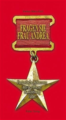 Beispielbild fr Fragen Sie Frau Andrea. Fantastische Kolumnen aus der Wiener Stadtzeitung Falter zum Verkauf von medimops