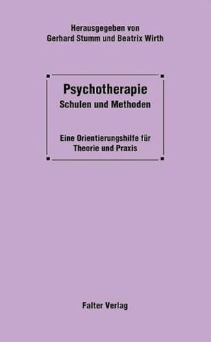 Beispielbild fr Psychotherapie. Schulen und Methoden. Eine Orientierungshilfe fr Theorie und Praxis zum Verkauf von medimops