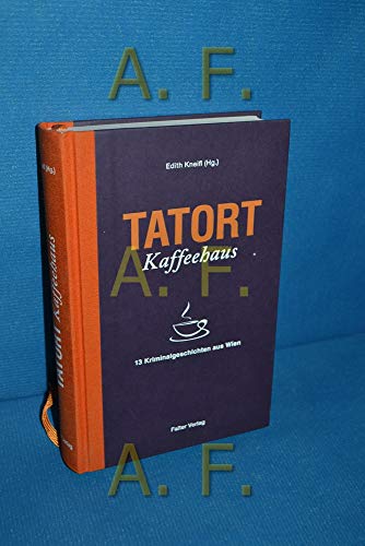 Tatort Kaffeehaus Krimi Anthologie (9783854394563) by [???]