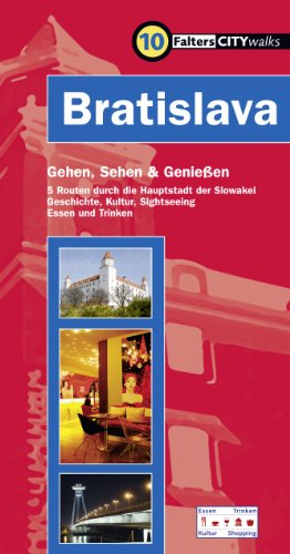 Beispielbild fr Bratislava: Gehen, sehen und genieen. 5 Routen durch die Hauptstadt der Slowakei. Geschichte, Kultur, Sightseeing, Essen und Trinken zum Verkauf von medimops