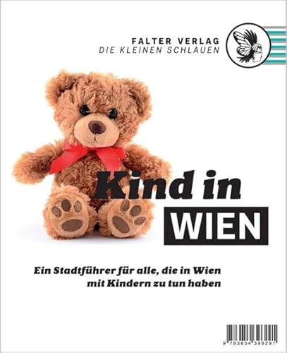 Beispielbild fr Kind in Wien: Ein Stadtfhrer fr alle, die in Wien mit Kindern zu tun haben (Die kleinen Schlauen) zum Verkauf von medimops