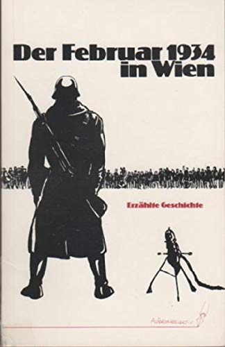 9783854420309: Der Februar 1934 in Wien (Erzählte Geschichte) (German Edition)