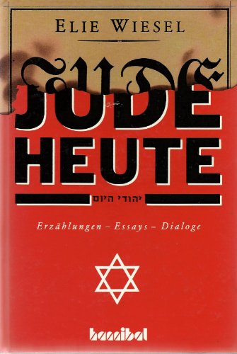 Jude Heute: Erzählungen, Essays, Dialoge. - Wiesel, Elie