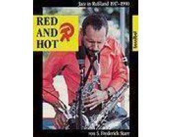 Stock image for Red and Hot: Jazz in Ruland 1917-1990 for sale by Kultgut