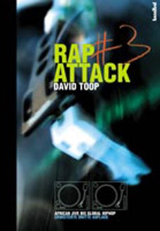 Rap Attack 2 African Jive bis Global HipHop - Toop, David und Diedrich Diederichsen
