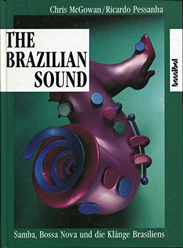 Stock image for The Brazilian Sound. Samba, Bossa Nova und die Klnge Brasiliens. for sale by Versandantiquariat Lange