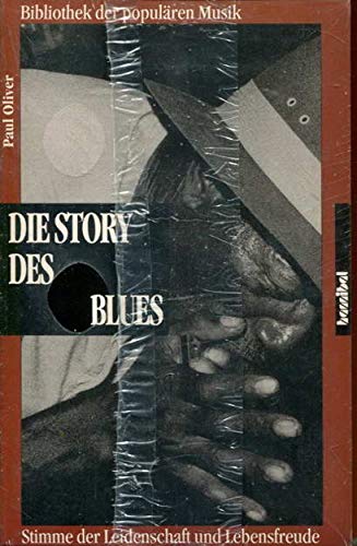 9783854450924: Die Story des Blues. Stimme der Leidenschaft und Lebensfreude