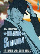 Beispielbild fr Frank Sinatra - Ein Mann und seine Musik (ohne CD) zum Verkauf von Antiquariat Hans Wger