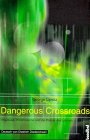 Dangerous Crossroads - Popmusik, Postmoderne und die Poesie des Lokalen