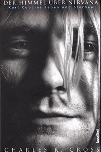 9783854452225: Der Himmel ber Nirvana - Kurt Cobains Leben und Sterben