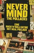 Stock image for Never Mind The Pollacks. Ein Rock'n'Roll-Roman for sale by medimops