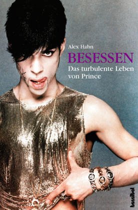 Stock image for Besessen. Das turbulente Leben von Prince for sale by medimops