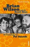 Stock image for Brian Wilson und die Beach Boys: Die Entstehung von Pet Sounds for sale by medimops