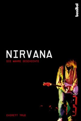 Stock image for Nirvana. Die wahre Geschichte. for sale by Steamhead Records & Books