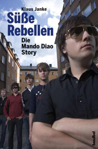 9783854453123: Die Mando Diao Story: Se Rebellen