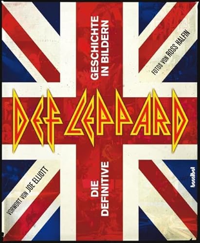 Beispielbild fr Def Leppard: Die definitive Geschichte in Bildern zum Verkauf von medimops