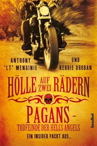 Stock image for Hlle auf zwei Rdern: Pagans - Todfeinde der Hells Angels - Ein Insider packt aus . for sale by medimops