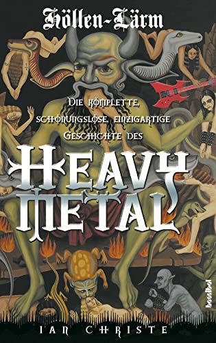 Imagen de archivo de Hllen-Lrm: Die komplette, schonungslose, einzigartige Geschichte des Heavy Metal a la venta por medimops