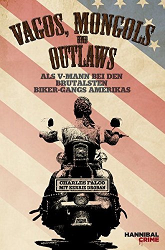 9783854454038: Vagos, Mongols und Outlaws: Als V-Mann bei den brutalsten Biker-Gangs Amerikas