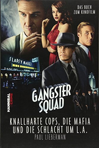 Beispielbild fr Gangster Squad: Knallharte Cops, die Mafia und die Schlacht um L. A. zum Verkauf von medimops