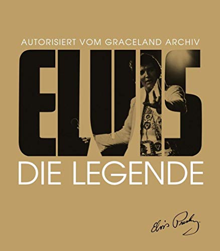 Beispielbild fr Elvis - Die Legende: Autorisiert vom Graceland Archiv zum Verkauf von medimops