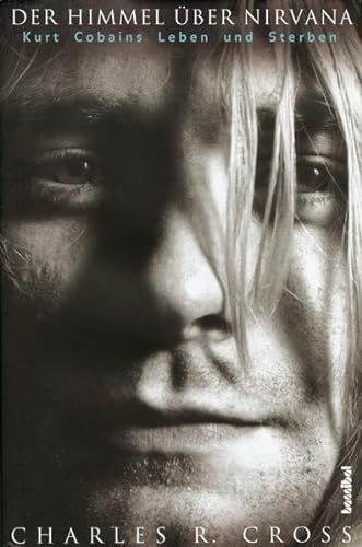 9783854457091: Der Himmel ber Nirvana: Kurt Cobains Leben und Sterben