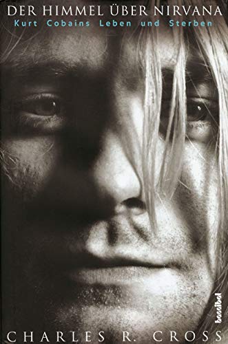9783854457091: Der Himmel ber Nirvana - Kurt Cobains Leben und Sterben