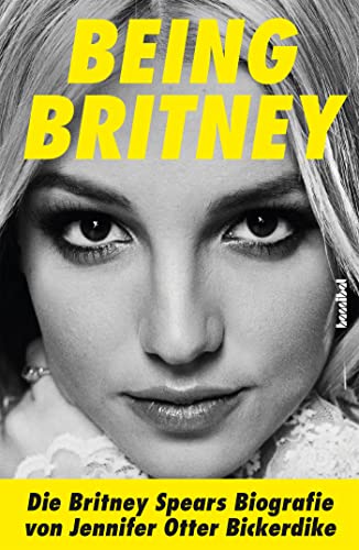 Stock image for Being Britney: Die Britney Spears Biografie for sale by medimops