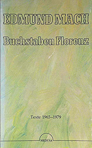 Buchstaben Florenz. Texte 1965-1979.