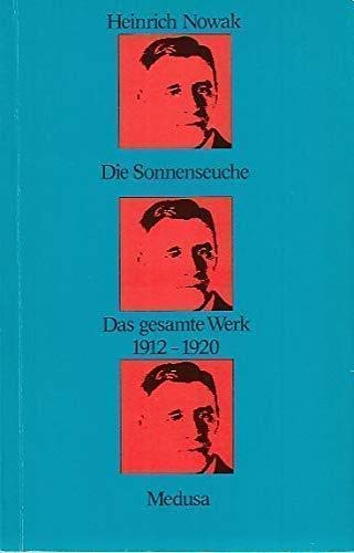 Beispielbild fr Die Sonnenseuche: Das gesamte Werk 1912-1920 zum Verkauf von Versandantiquariat Felix Mcke