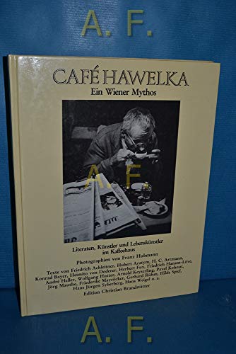 9783854470083: Caf Hawelka. Ein Wiener Mythos. Literaten, Knstler und Lebensknstler im Kaffeehaus