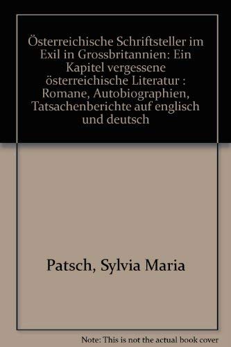 9783854470762: sterreichische Exilliteratur in Grossbritannien. Romane, Autobiographien, Tatsachenberichte und Beitrge zur englischsprachigen Literatur